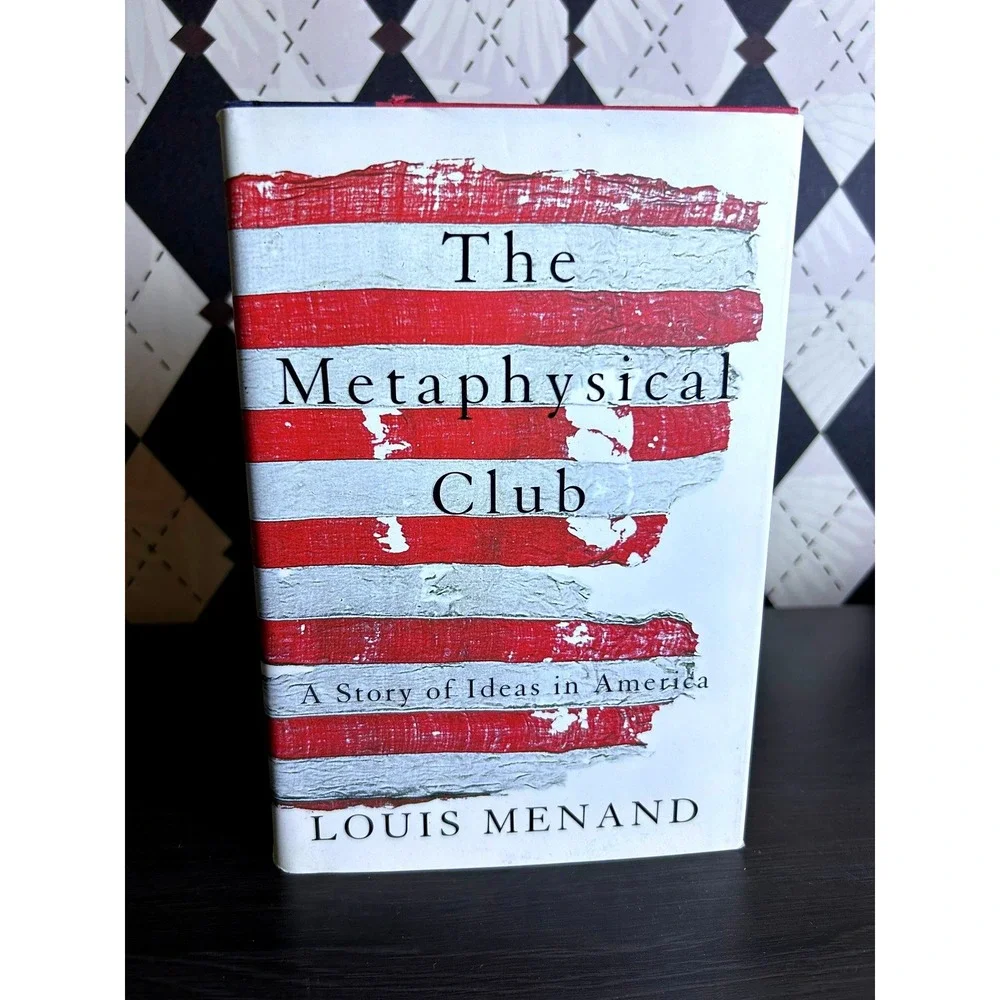 The Metaphysical Club First Edition HC Dust Jacket Louis Menand History